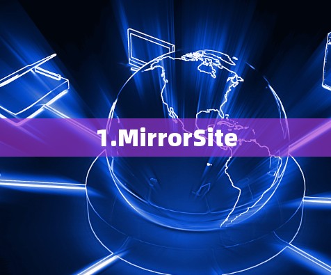1.MirrorSite