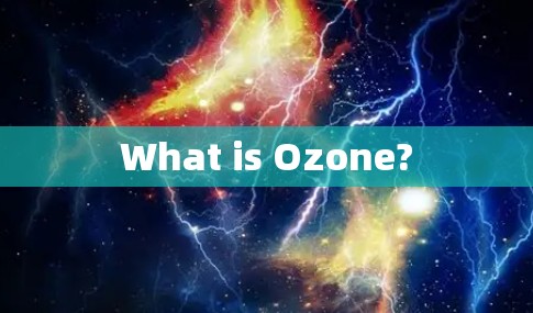 What is Ozone?
